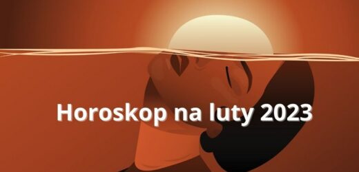 Horoskop na luty 2023. Problemy finansowe, ale i szanse na zmiany. Wróżka Mariwa zdradza szczegóły