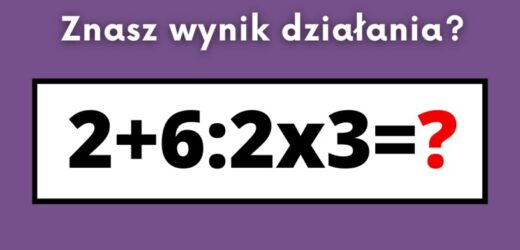Tę prostą zagadkę dla piątoklasisty rozwiążą nieliczni. Poprawny wynik zna tylko 10% osób