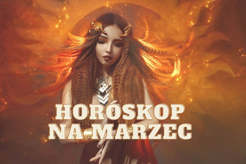 Horoskop na marzec 2023 od wróżki Mariwy. 4 znaki zodiaku na szczęśliwej liście. To będzie ich miesiąc!