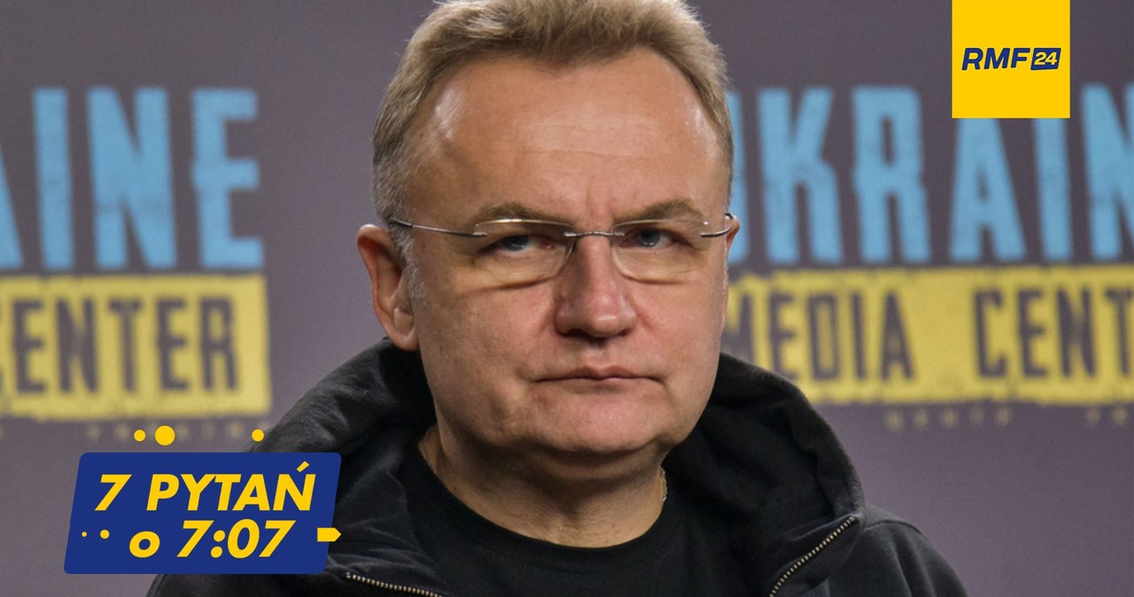Mer Lwowa Andrij Sadowy gościem 7 pytań o 7:07 w Radiu RMF24