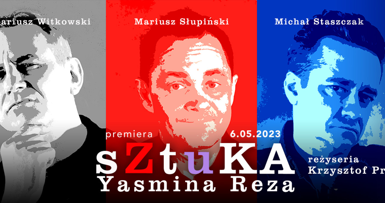 Poróżnieni Trzej Muszkieterowie, czyli „Sztuka” w Jaraczu