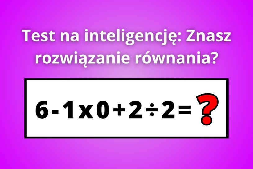 Zagadka matematyczna, którą rozwiążą jedynie osoby z IQ większym niż 110. Poradzisz sobie?