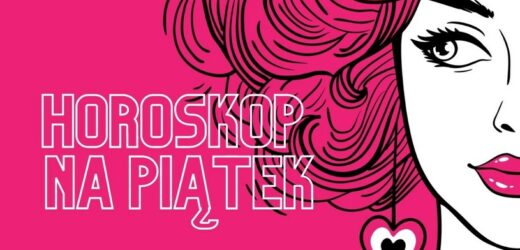 Dobry dzień dla większości z nas. Sprawdź horoskop na piątek!
