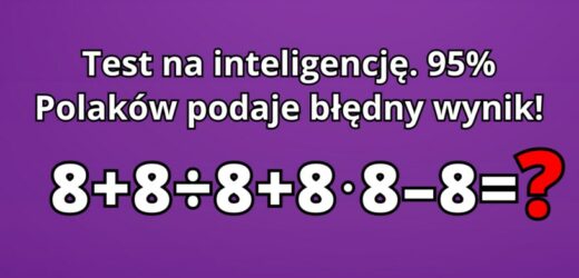 Większość Polaków popełnia błąd w jednym miejscu. Test na inteligencję