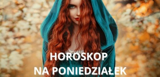 Horoskop na poniedziałek: kłótnie, zmiany, zamieszanie. Sprawdź horoskop