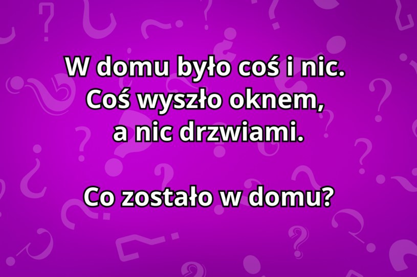 Zagadka dla dzieci, z którą mają problem dorośli. „Co zostało w domu?”