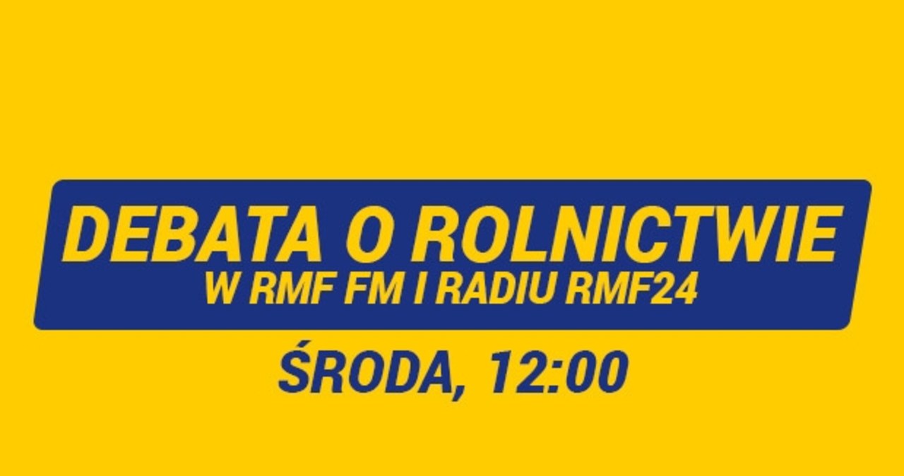 Debata o rolnictwie w RMF FM i Radiu RMF24