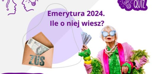 Chcesz przejść na emeryturę w 2024? Rozwiąż quiz!