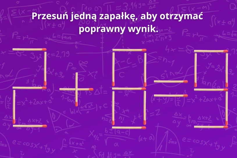 Test na inteligencję. Czy uda ci się przestawić zapałkę tak, aby otrzymać poprawne rozwiązanie?