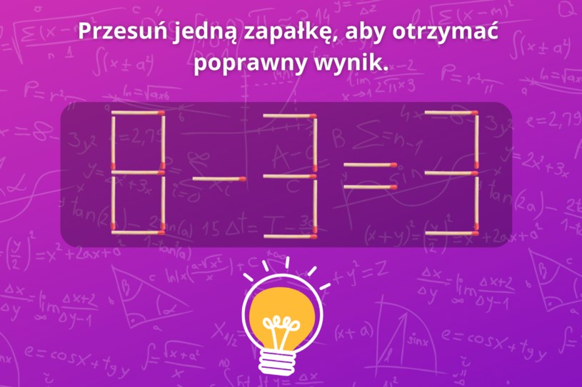 Trudny test IQ. Przesuń zapałkę. Uważaj, odpowiedzi jest kilka