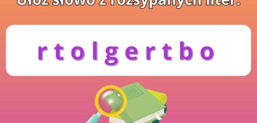 Test IQ: Czy uda ci się ułożyć słowo z rozsypanki? Tylko geniusz zrobi to w 10 sekund