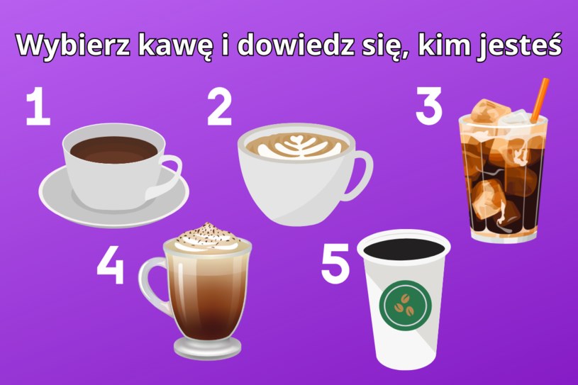 Psychotest: Wybierz kawę i dowiedz się, kim jesteś. Prawda szokuje