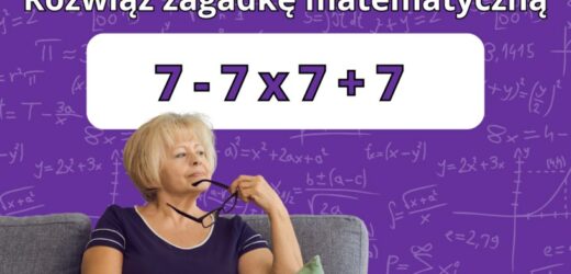 Zagadka matematyczna: Proste ćwiczenie, z którym 90% osób dorosłych ma kłopot