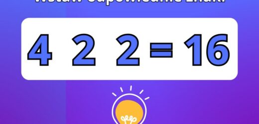 Prosty test IQ: Wykaż się logicznym myśleniem. Wstaw odpowiednie znaki