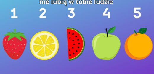 Psychotest: Wybierz owoc i sprawdź, jakie twoje cechy odpychają innych ludzi