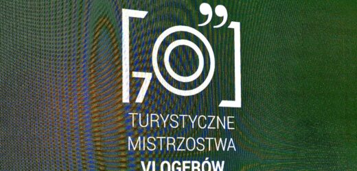 Poznaliśmy laureatów VII Turystycznych Mistrzostw Vlogerów i Blogerów!
