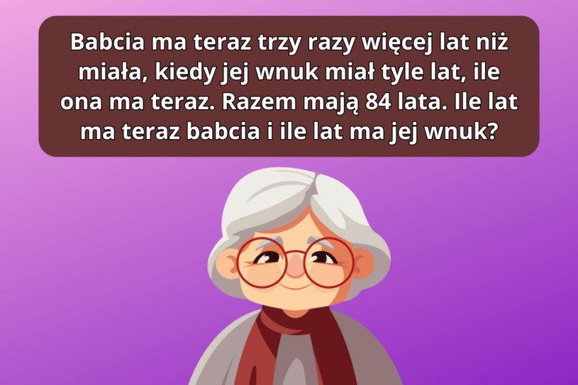 Test IQ: Ile lat ma babcia, a ile jej wnuczek? Tylko bystry umysł zna odpowiedź