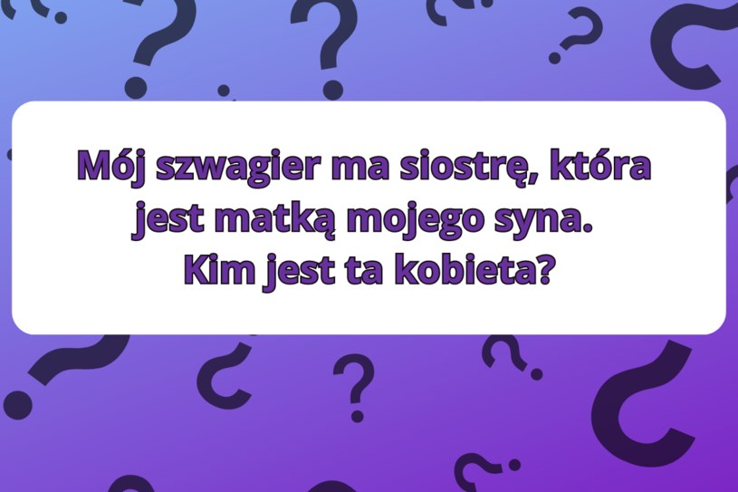Test IQ: Czy ustalisz stopień pokrewieństwa?