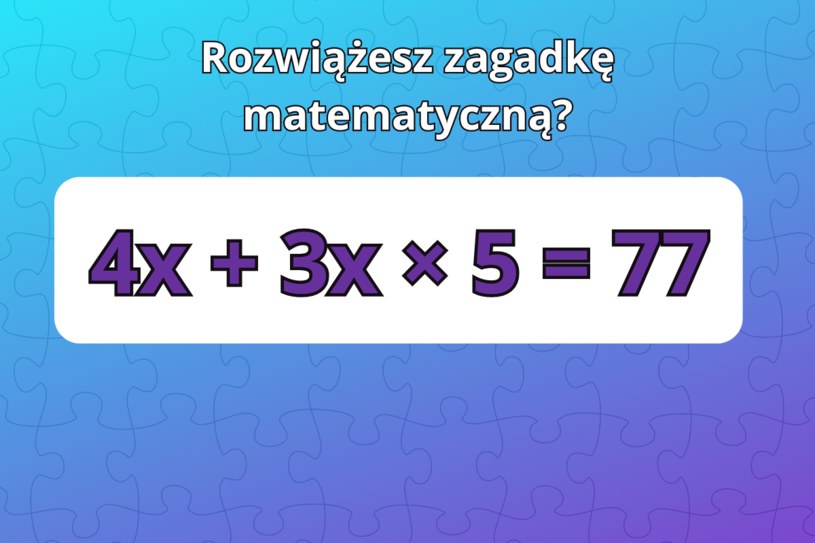 Trudna zagadka matematyczna. Tylko 5% użytkowników zna rozwiązanie