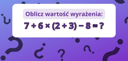 Test na logiczne myślenie: Oblicz wartość wyrażenia. Powodzenia!