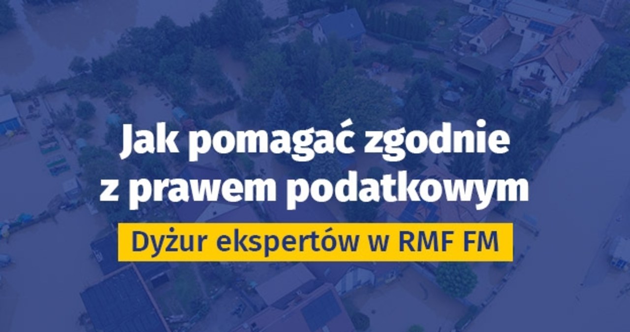 Jak pomagać zgodnie z prawem podatkowym? Dyżur eksperta w RMF FM