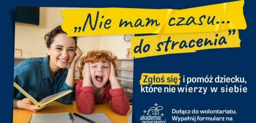 Nie mamy czasu do stracenia. Zbliża się koniec rekrutacji do wolontariatu w Akademii Przyszłości