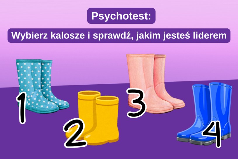 Psychotest: Sprawdź, czy jesteś dobrym liderem. Wybór kaloszy może wiele zdradzić