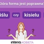 Test z języka polskiego: Która forma jest poprawna? Wielu rodaków podaje złą odpowiedź