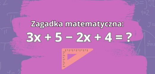 Zagadka matematyczna: Jakie jest poprawne rozwiązanie? Pobudź szare komórki do myślenia