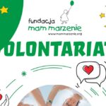 Fundacja Mam Marzenia poszukuje wolontariuszy