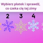 Psychotest: Co czeka cię tej zimy? Wybierz płatek i sprawdź to!