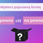 Test z języka polskiego: Wybierz poprawną formę. Rodacy często powielają jeden błąd