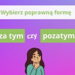 Test wiedzy z języka polskiego. Razem czy osobno? Sprawdź, czy wiesz