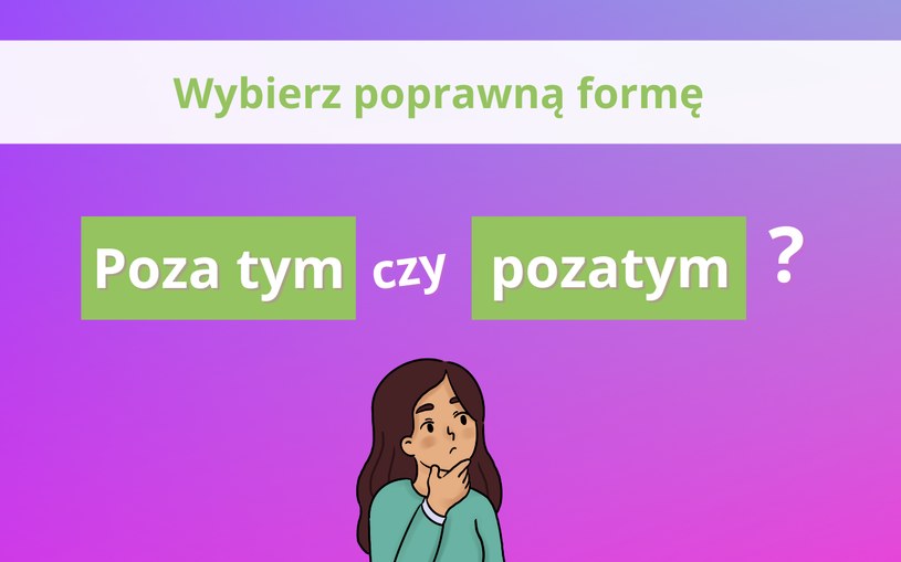 Test wiedzy z języka polskiego. Razem czy osobno? Sprawdź, czy wiesz