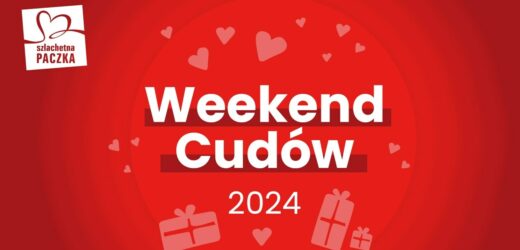 Trwa Weekend Cudów Szlachetnej Paczki [ZAPIS TRANSMISJI]