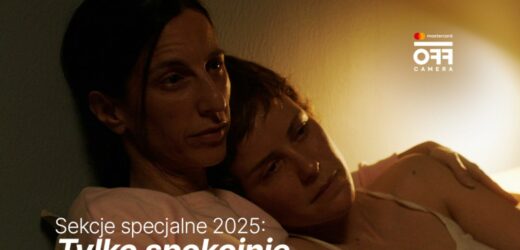 „Tylko spokojnie” i „Chłopackie sprawy” na Mastercard OFF CAMERA 2025