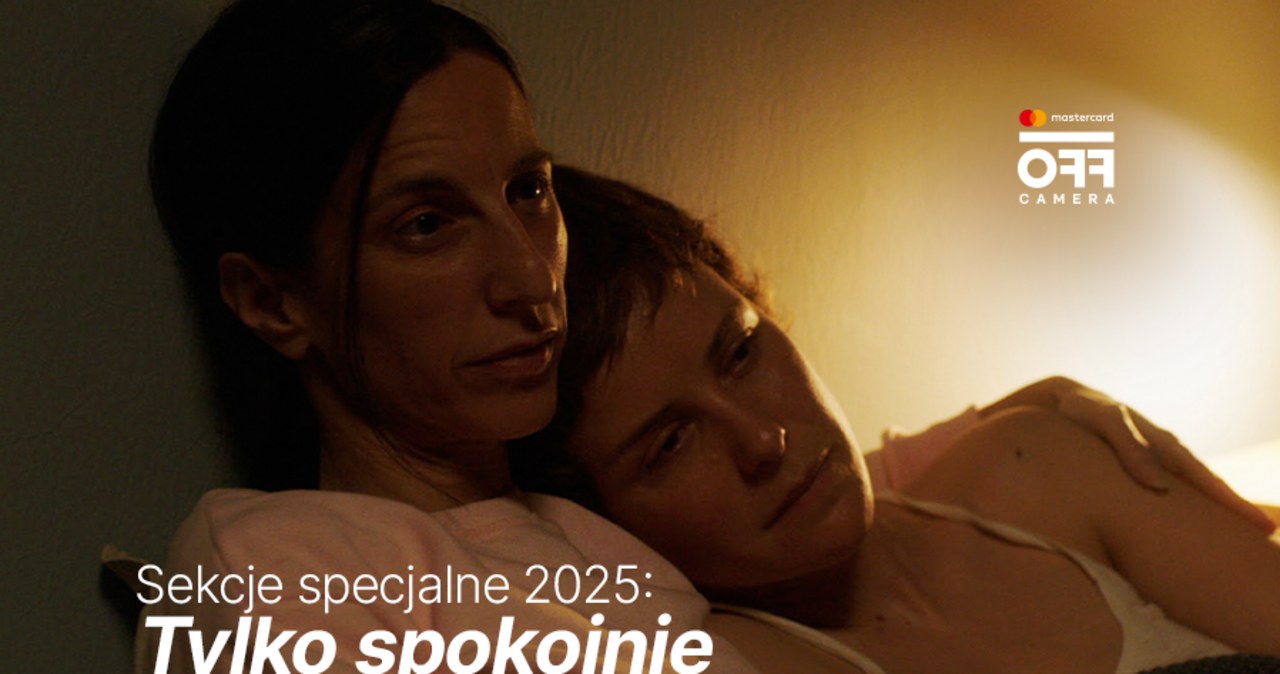 „Tylko spokojnie” i „Chłopackie sprawy” na Mastercard OFF CAMERA 2025